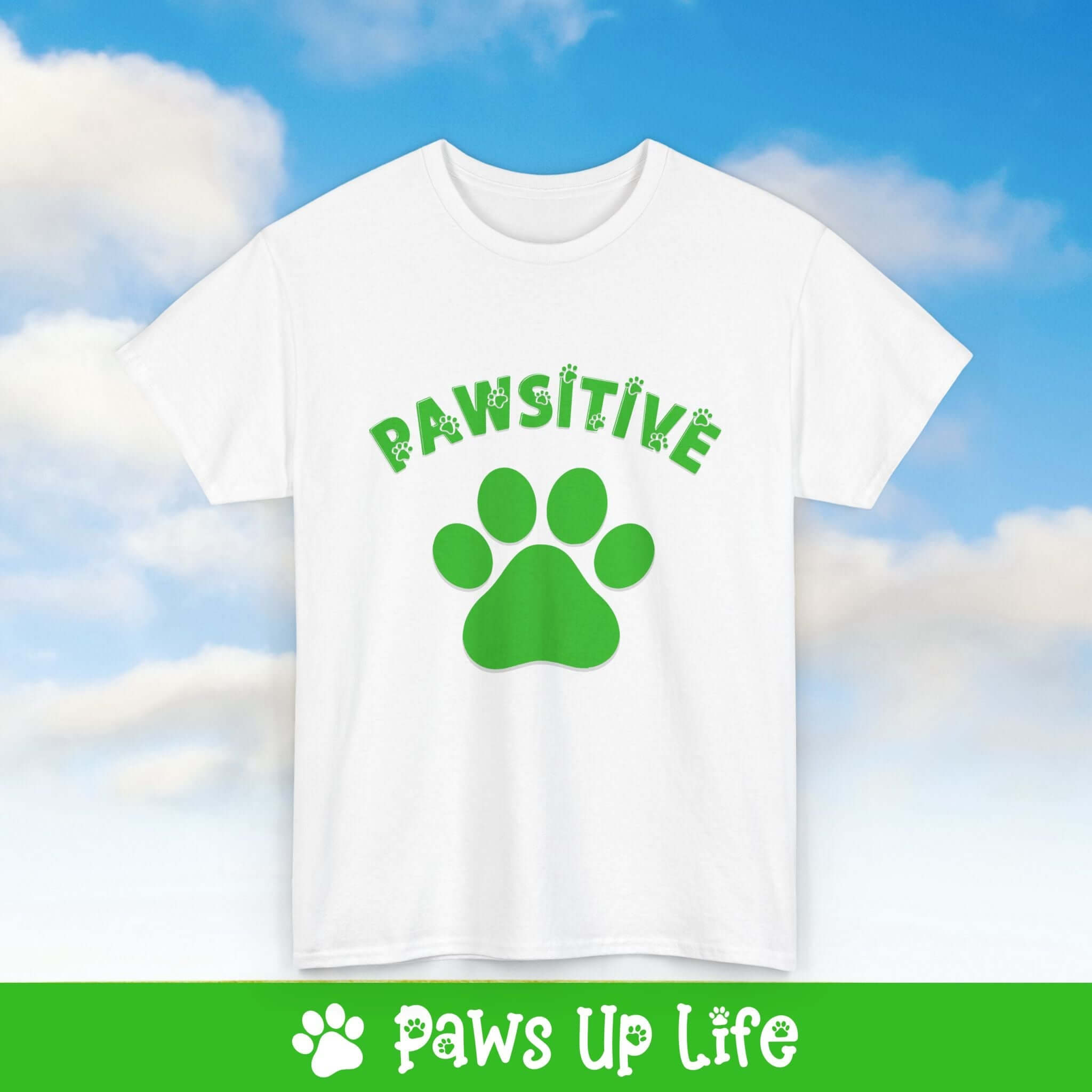 Dog Lover Tee - Pawsitive Unisex Shirt | Paws Up Life, LLC