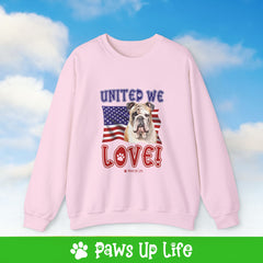 Bulldog Dog United We Love Dog Crewneck Sweatshirt, Unisex Gift for Animal Lovers, Dog Mom Dad Sweatshirt, Cute Dog Lover Apparel, Fun Pet | Paws Up Life, LLC