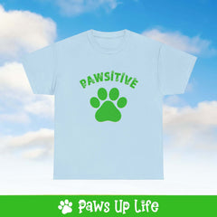 Dog Lover Tee - Pawsitive Unisex Shirt | Paws Up Life, LLC