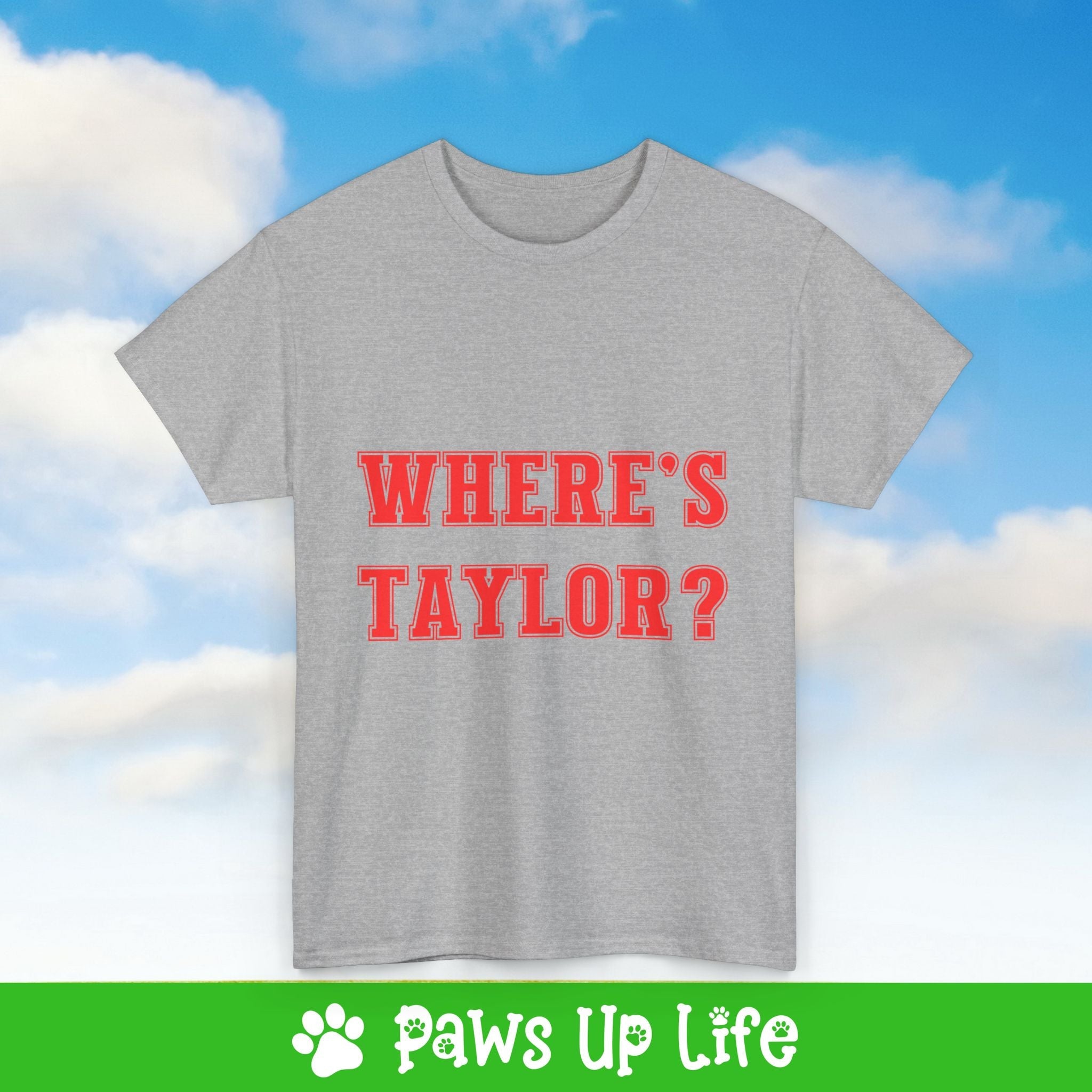 Where's Taylor Football Tee, Shirt, Unisex Pet Lover Gift, Dog Mom Dad Tshirt, Animal Rescue Advocate, Cute Puppy Graphic Top Classic Collar | Paws Up Life, LLC