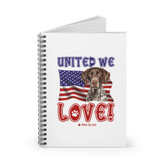 German Shorthaired Pointer Dog United We Love Spiral Notebook for Office and Home - Ruled Line