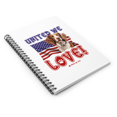 Brittany Dog United We Love Spiral Notebook for Office and Home - Ruled Line | Paws Up Life, LLC