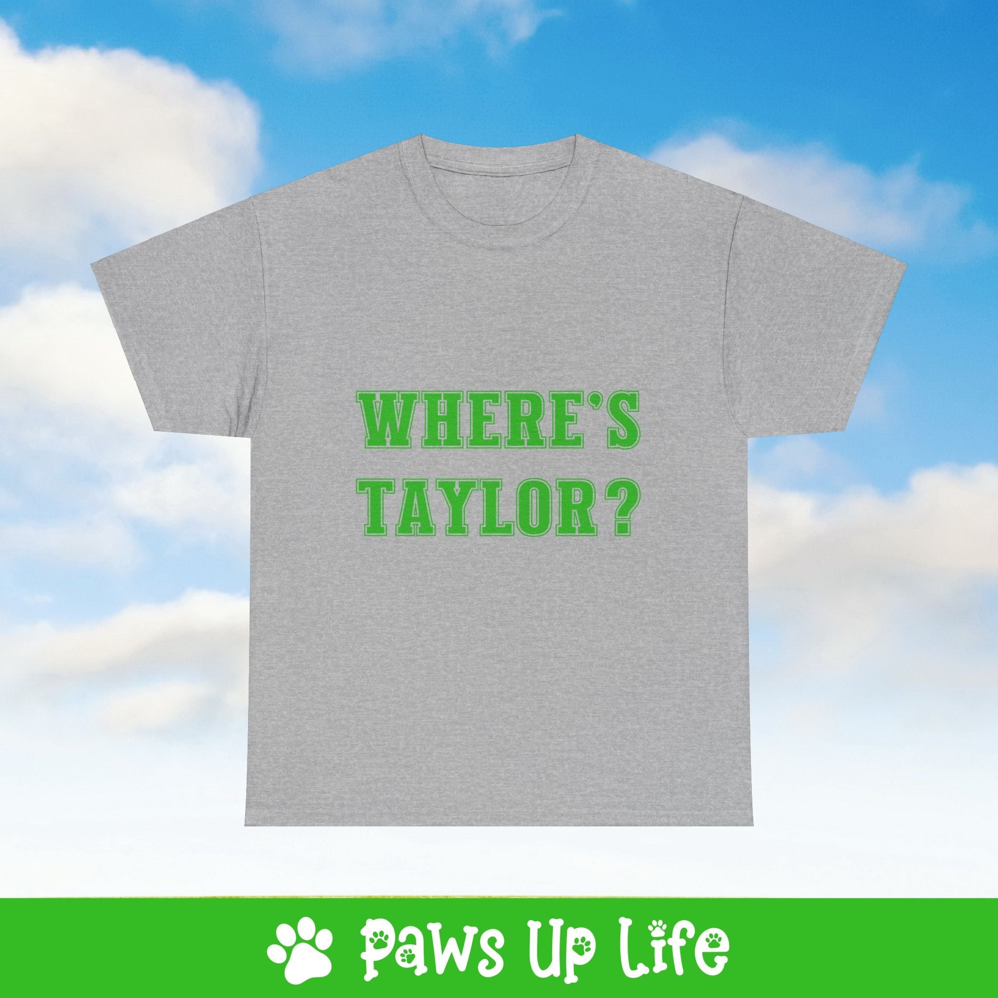 Where's Taylor Football Tee, Shirt, Unisex Pet Lover Gift, Dog Mom Dad Tshirt, Animal Rescue Advocate, Cute Puppy Graphic Top Classic Collar | Paws Up Life, LLC